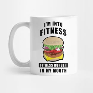 I'm Into Fitness, Fitness Burger In My Mouth - Funny Mug